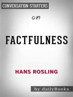 cover image of Factfulness--by Hans Rosling | Conversation Starters